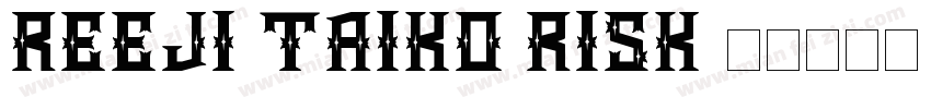 reeji taiko risk字体转换